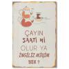 Carin Saati mi olur Duvar Yazisi Holzposter 11308