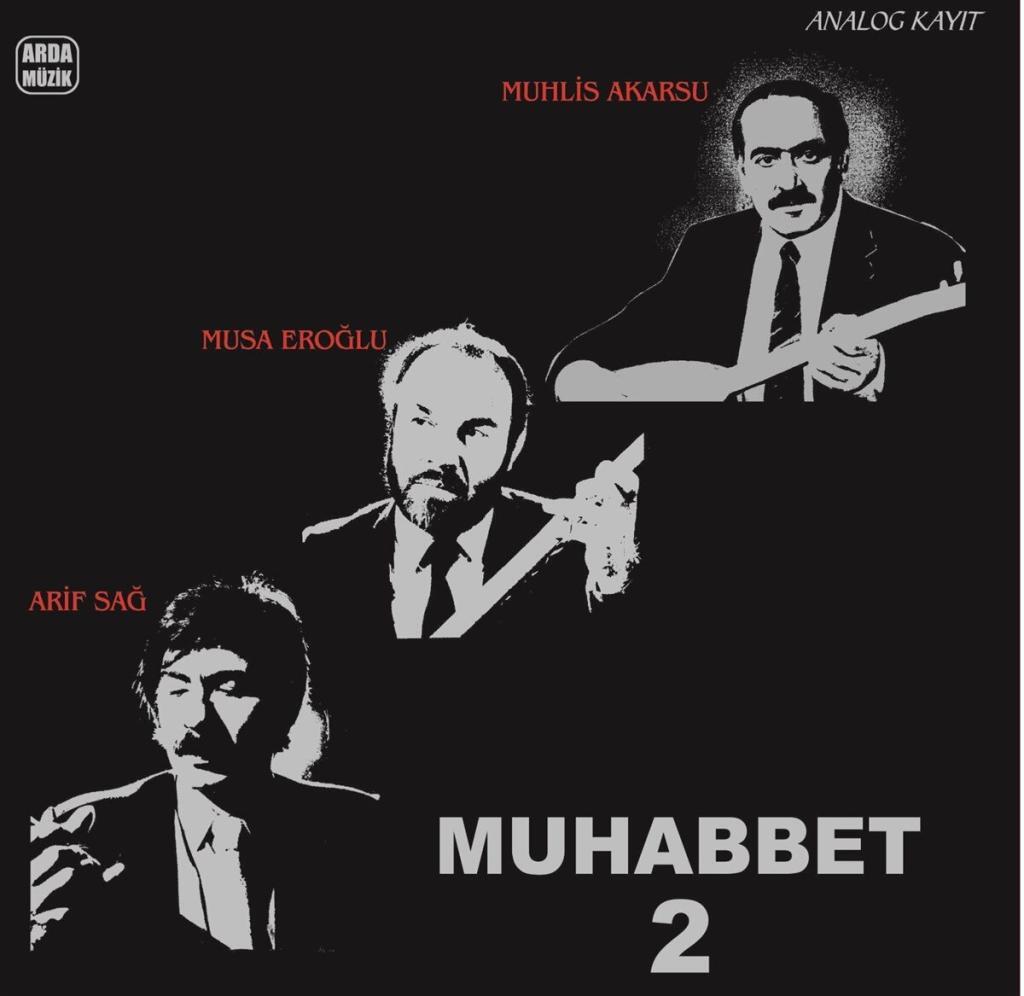 Arif Sag, Musa Eroglu, Muhlis Akarsu, Muhabbet – 2 Schallplatte