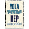 Holzposter Ahsap Resim Yola Devam Hep Daha Iyisine