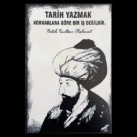 Fatih Sultan Mehmet Tarih Yazmak Ahsap Poster