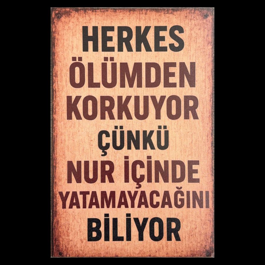 Herkes Ölümden Korkuyor Ahsap Poster