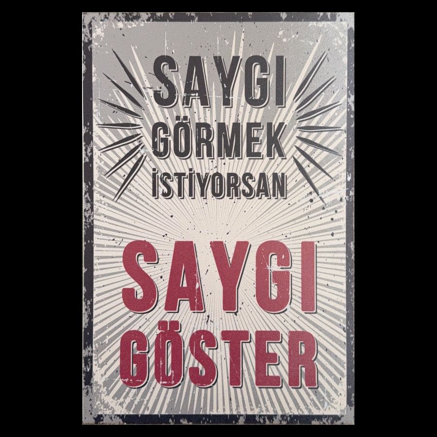 Saygi Görmek Istiyorsan Duvar Yazisi Ahsap