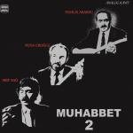 Arif Sag, Musa Eroglu, Muhlis Akarsu, Muhabbet – 2 Schallplatte