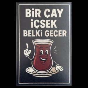 Bir Cay Icsek Belki Gecer Ahsap Poster