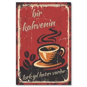 Bir Kahvenin Kirk Yil Hatiri Vardir Ahsap Poster Duvar Resmi