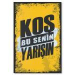 Duvar Yazisi Dikkat Kos Bu Senin Yarisin