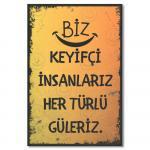 Duvar Yazisi Poster Biz Keyifci Insanlariz