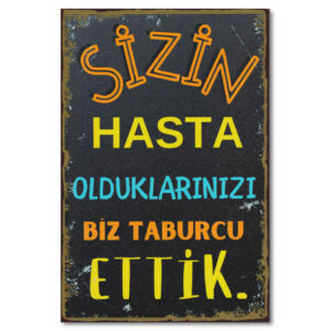 Duvar Yazisi Poster Sizin Hasta Olduklarinizi