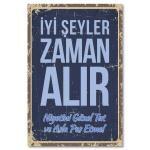 Iyi Seyler Zaman Alir Duvar Resmi - Wandbild Poster