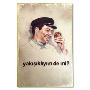 Kemal Sunal Yakisikliyim De Mi Holzposter Ahsap Resim - Cöpcüler Krali