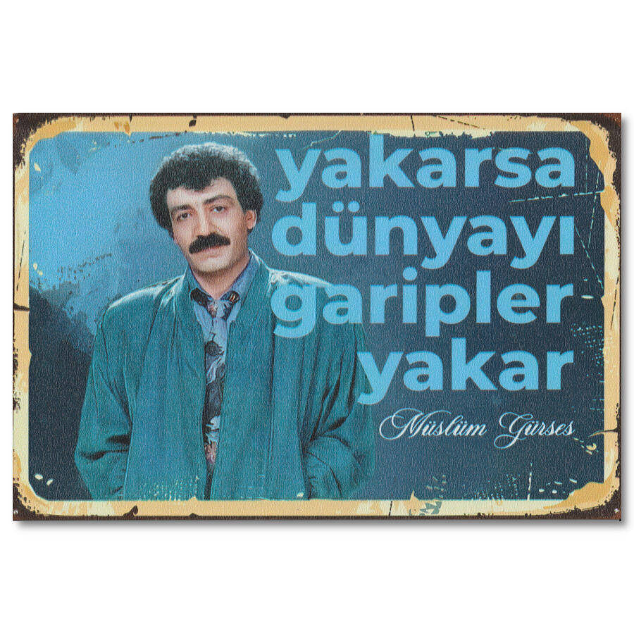 Müslüm Gürses Yakarsa Dünyayi Garipler Yakar Poster 10245