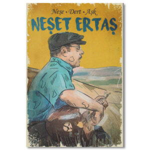 Neset Ertas Nese-Dert-Ask Holzposter Ahsap Resim