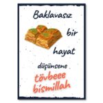 Wandbild - Baklavasiz bir Hayat - Ahsap Poster