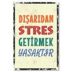 Disaridan Stres Getirmek Yasaktir Ahsap Poster -1