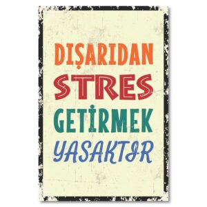 Disaridan Stres Getirmek Yasaktir Ahsap Poster -1