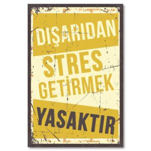 Disaridan Stres Getirmek Yasaktir Holzposter -2