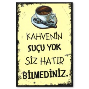 Ahsap Duvar Resmi Kahvenin Sucu Yok