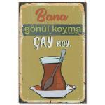 bana gönül koyma cay koy holzposter 10140