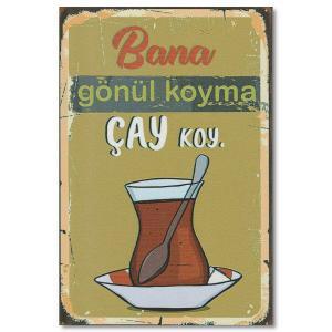 bana gönül koyma cay koy holzposter 10140