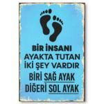 Duvar yazisi - bir insani iki şey ayakta tutar - Holzposter