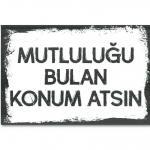 Duvar Yazisi "Mutluluğu bulan konum atsın" Holzposter 1959