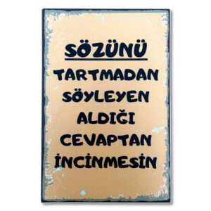 Duvar Yazisi: Sözünü tartmadan söyleyen - Holzposter