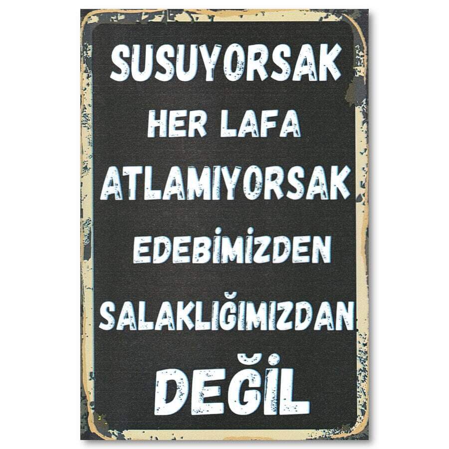 Duvar Yazisi - Susuyorsak - Ahsap Resim