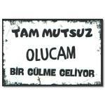 Duvar Yazisi - Tam Mutsuz Olucam - Wandbild