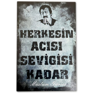 Müslüm Gürses "Herkesin Acisi" Holzposter | Ahsap Poster | Duvar Resmi