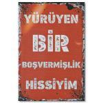 Yürüyen bir bosvermislik hisse - Duvar Yazisi - Ahsap Poster