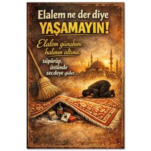 Elalem Ne Der Diye Yasamayin Wandzitat