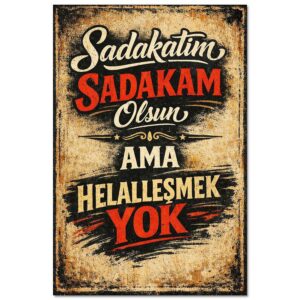 Sadakatim Sadakam Olsun Duvar Yazisi Ahsap